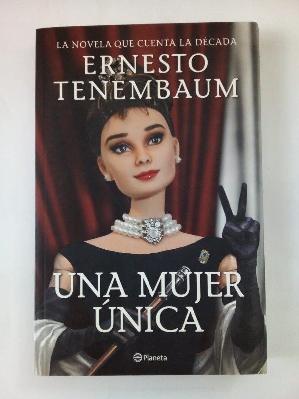 Producto - Una mujer única - Ernesto Tenembaum - Planeta 2014