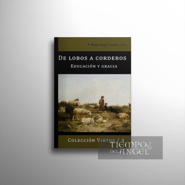 Producto - DE LOBOS A CORDEROS. EDUCACIÓN Y GRACIA
