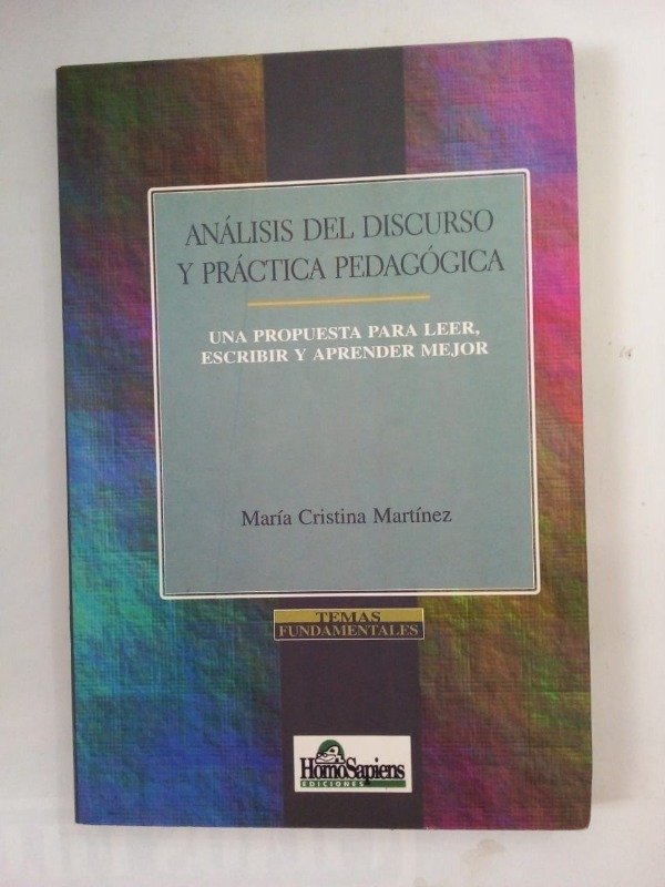 Producto - Análisis del discurso y práctica pedagógica - M C Martínez - Homo Sapiens 2001