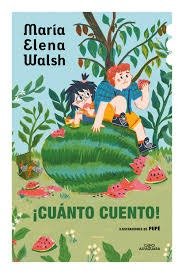Producto - CUANTO CUENTO - MARIA ELENA WALSH - ILUSTRACIONES DE PUPE