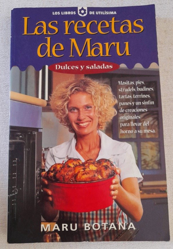 Producto - Las Recetas De Maru Botana - Dulces Y Saladas - Libros de Utilisima