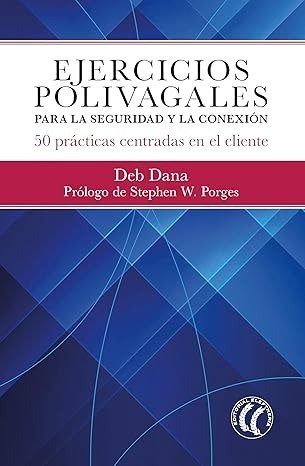 Producto - Ejercicios Polivagales para la Seguridad y la Conexión - Deb Dana