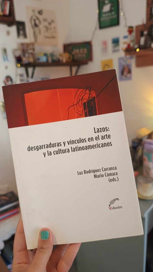 Producto - Lazos desgarraduras y vínculos en el arte y la cultura Latinoamérica