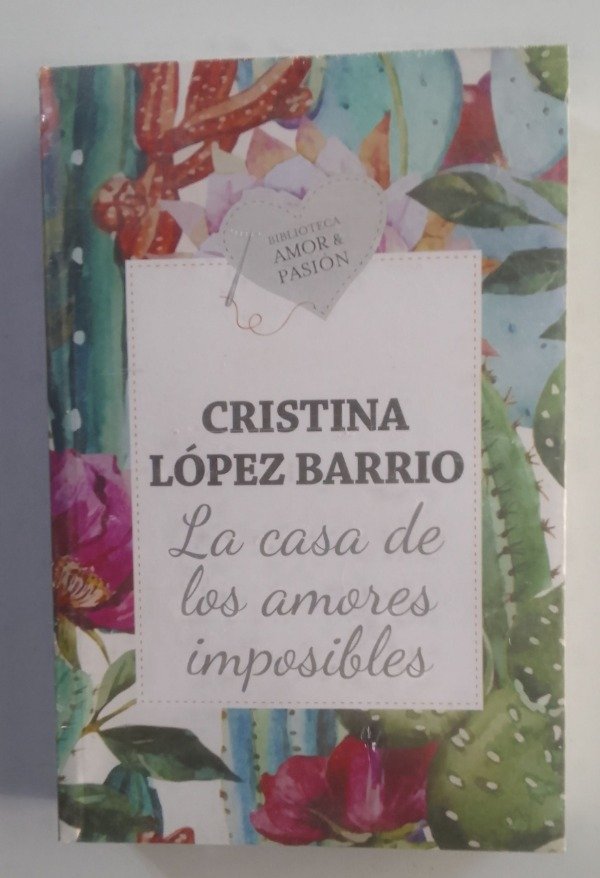 Producto - La casa de los amores imposibles - Cristina López Barrios