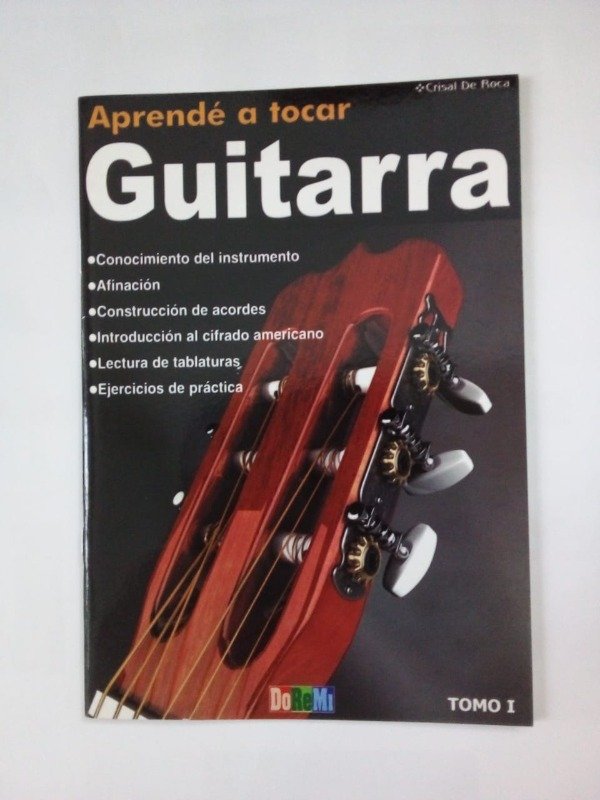 Producto - Aprende a tocar Guitarra Tomo I - Crisal de Roca - DoReMi Noviembre 2006