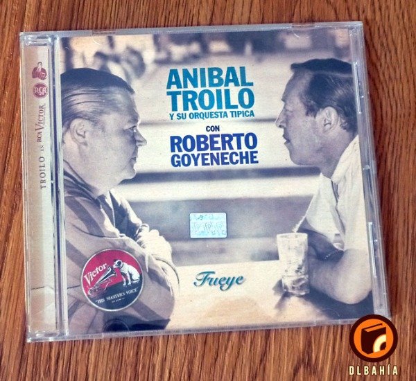 Producto - Anibal Troilo con Roberto Goyeneche - Fueye CD ( Argentina)