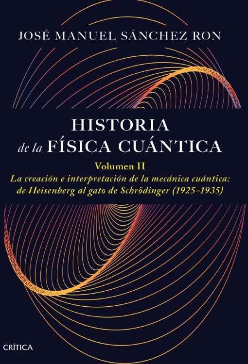 Producto - Historia de la fisica cuantica vol. 02 - Jose Manuel Sanchez Ron
