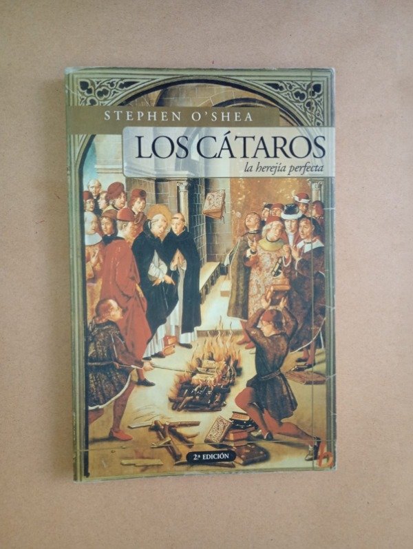 Producto - Los cátaros La herejía perfecta - Stephen O Shea - Vergara 2002