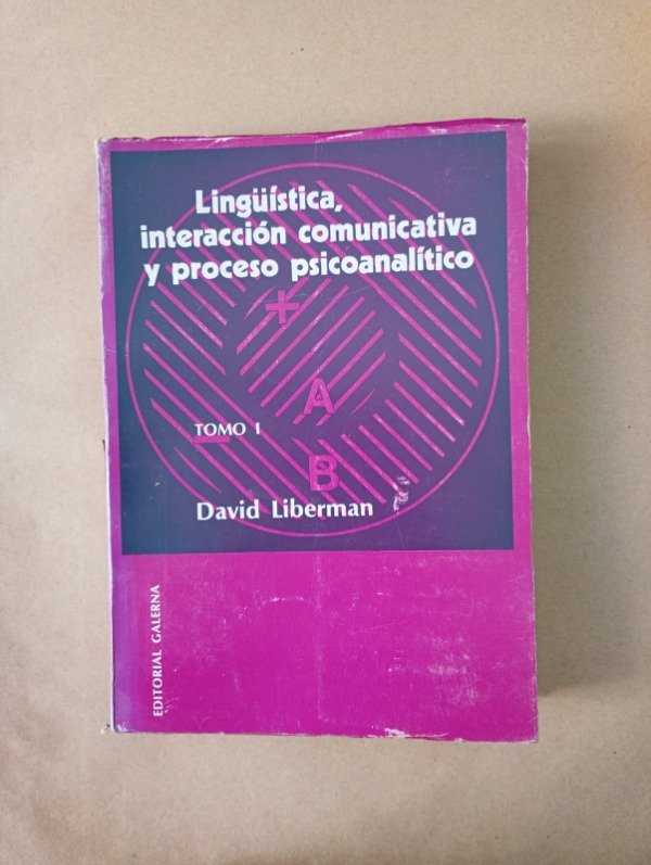 Producto - Lingüística interacción comunicativa Tomo I David Liberman Galerna 1970