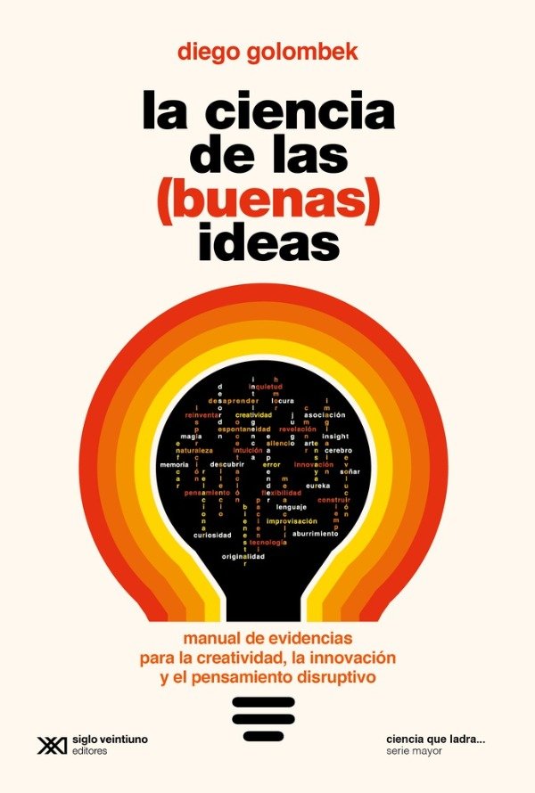 Producto - La ciencia de las (buenas) ideas - Diego Golombek