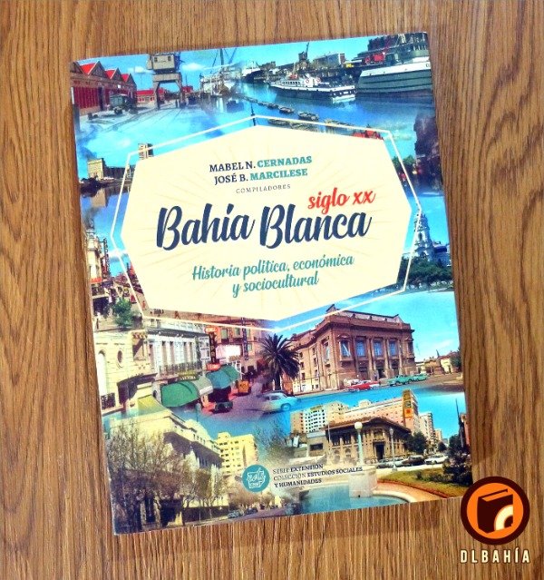 Producto - Bahia Blanca Siglo XX - Mabel Cernadasy Jose Marcilese