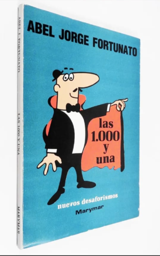 Producto - Abel Jorge Fortunato - Las 1000 Y Una - Marymar Desaforismos
