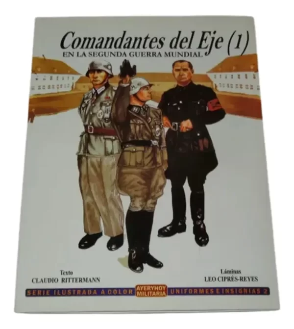 Producto - Comandantes Del Eje En La Segunda Guerra Mundial Ayer Y Hoy (usado)