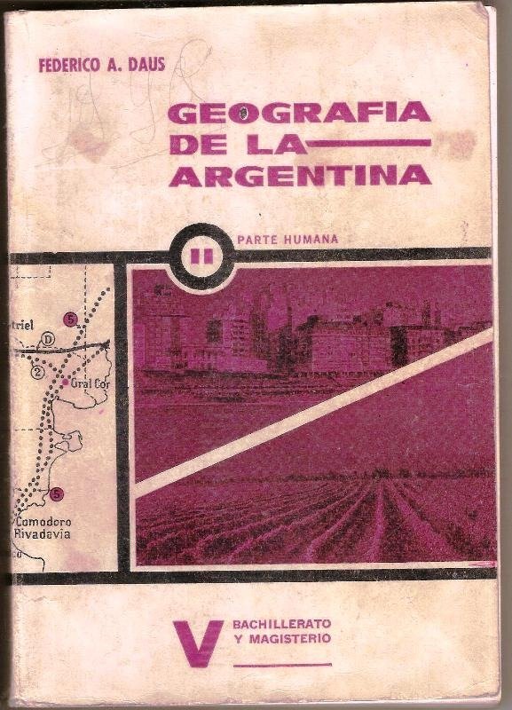 Producto - GEOGRAFIA DE LA ARGENTINA 2 - PARTE HUMANA - FEDERICO DAUS - ESTRADA - 1966