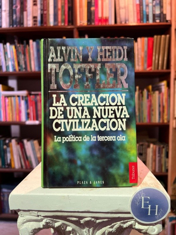 Producto - La creacion de una nueva civilizacion (Alvin y Heidi Toffler)