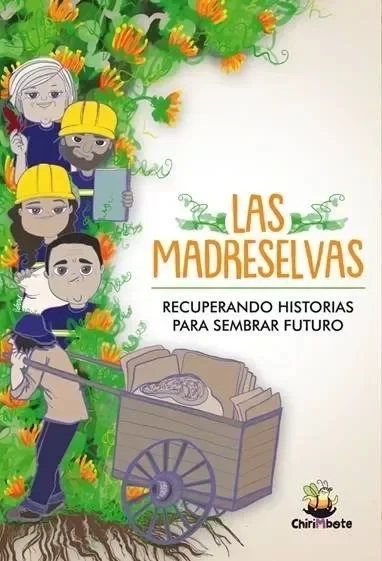 Producto - Las Madreselvas: Recuperando historias para sembrar futuro