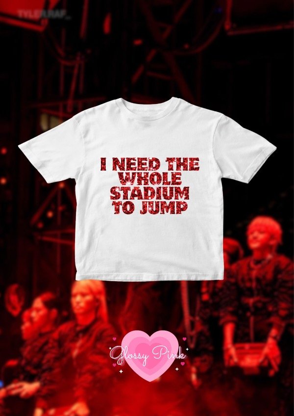 Producto - Baby Tee I Need The Whole Stadium To Jump - VINILO TEXTIL GLITTER