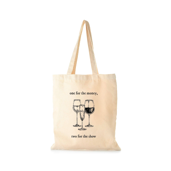 Tote bag One fot the money, two for the show