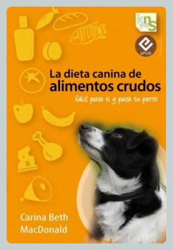 Producto - Beth: La Dieta Canina de Alimentos Crudos - Fácil para Ti y para tu Perro
