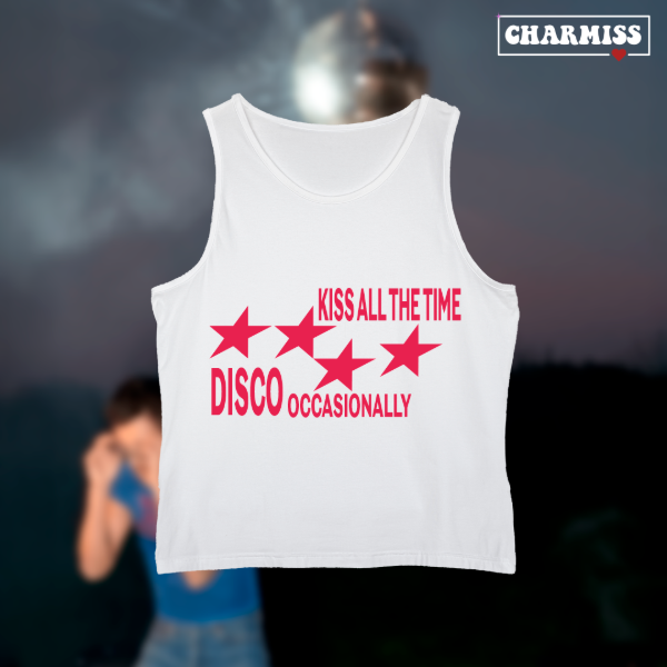 Tank top kiss all the time disco occasionally