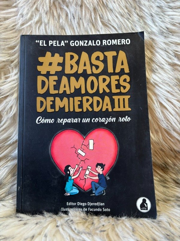 Producto - BASTA DE AMORES DE MIERDA 3 - GONZALO ROMERO
