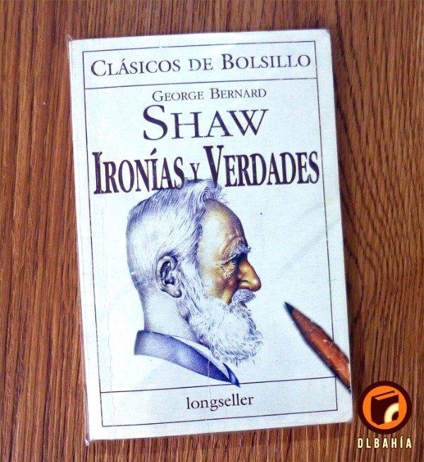 Producto - Ironias y verdades - George Bernard Shaw
