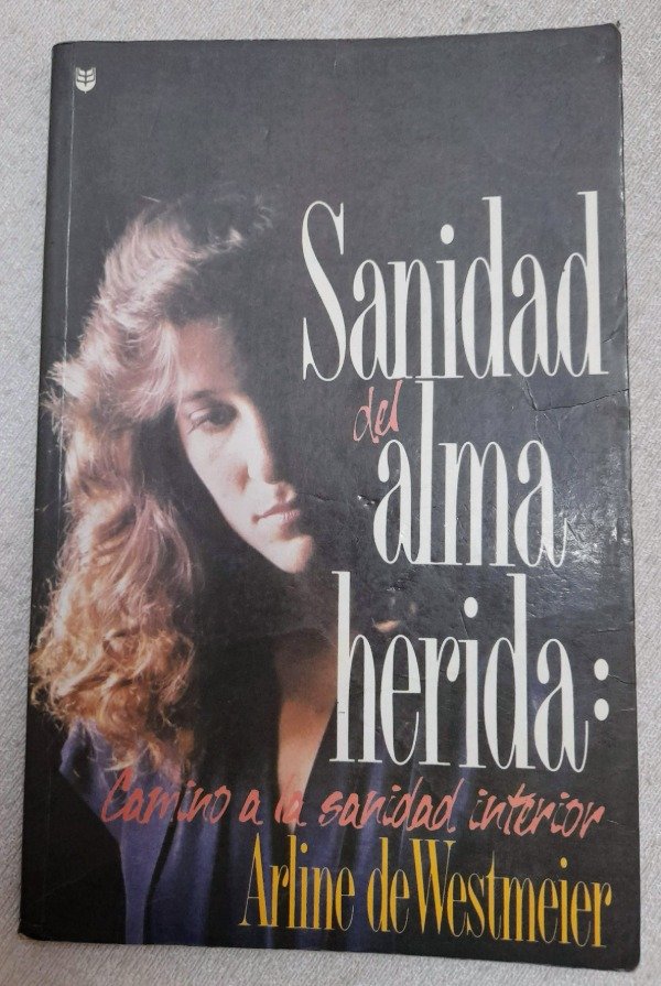 Producto - Sanidad Del Alma Herida - Arline De Westmeier - Unilit