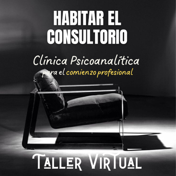Producto - Habitar el Consultorio: Clínica Psicoanalítica para el comienzo Profesional