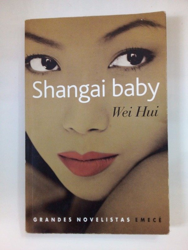 Producto - Shangai baby - Wei Hui - Emecé 2002