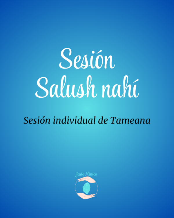 Producto - TAMEANA - Sesiones SALUSH NAHI
