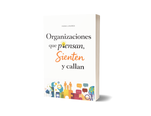 Producto - Organizaciones que piensan, sienten y callan - Ivana Linares (PREVENTA)