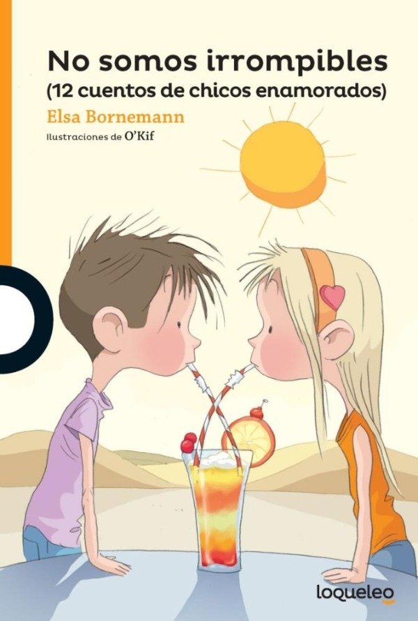 Producto - NO SOMOS IRROMPIBLES (12 CUENTOS DE CHICOS ENAMORADOS)  - 9789504647010