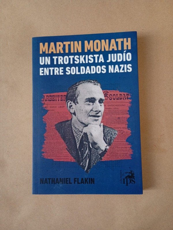 Producto - Un trotskista judío entre soldados nazis - Martin Monath - IPS 2021