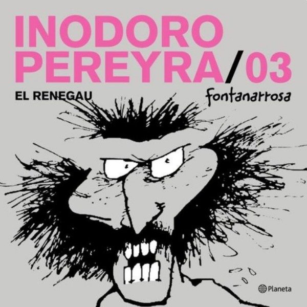 Producto - Inodoro Pereyra - Vol 03 El Renegau - Fontanarrosa