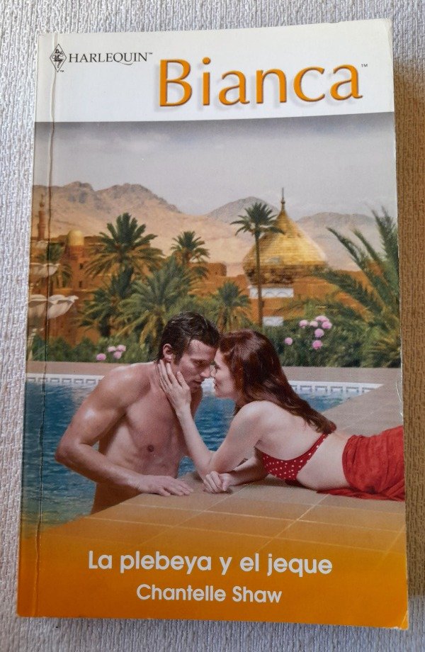 Producto - La Plebeya Y El Jeque - Chantelle Shaw - Harlequin Bianca #1918