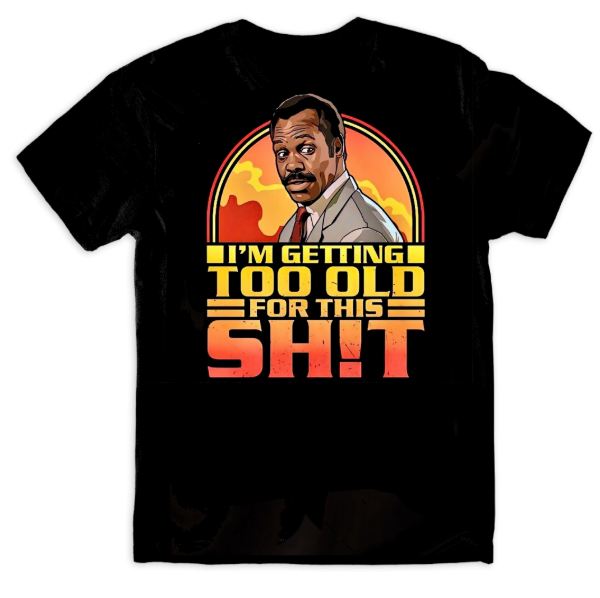 Producto - Too Old for This Shit