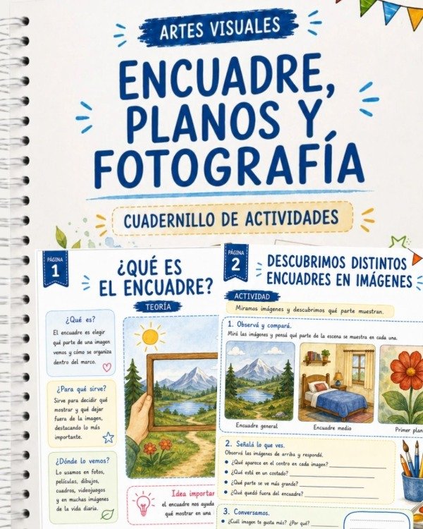 Producto - CUADERNILLO DE ACTIVIDADES - ENCUADRE, PLANOS Y FOTOGRAFÍA