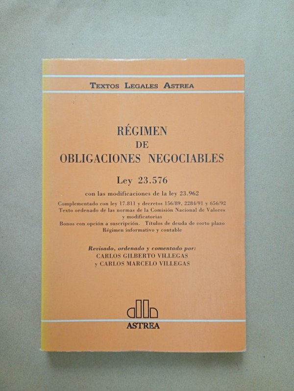 Producto - Régimen de obligaciones negociables - Villegas Villegas - Astrea 1992