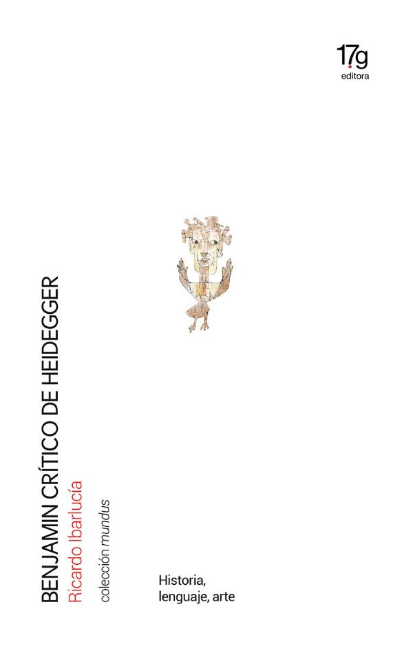 Producto - Ricardo Ibarlucía - Benjamin crítico de Heidegger