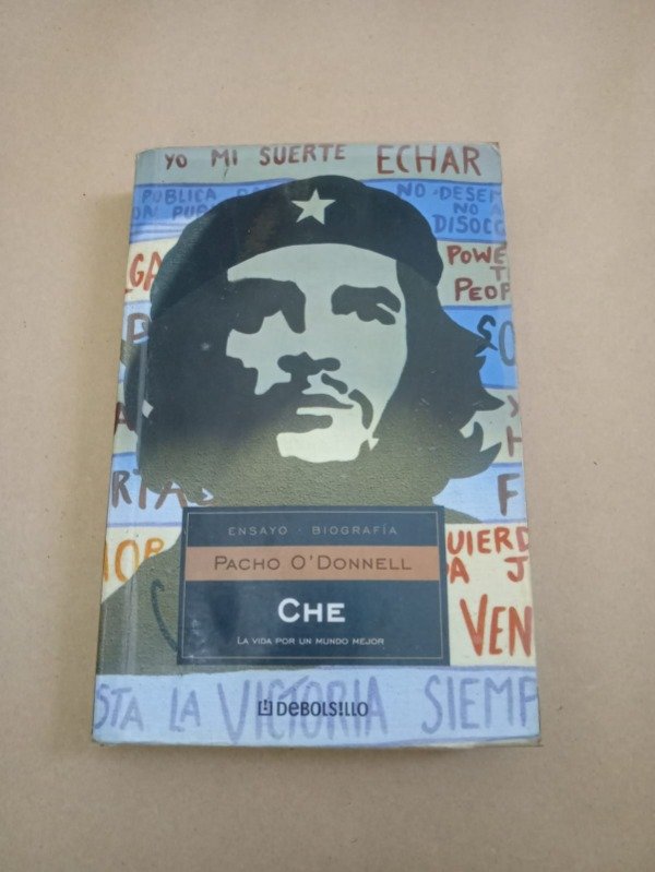 Producto - Che - Pacho O'Donnell - Debolsillo 2005 - 0