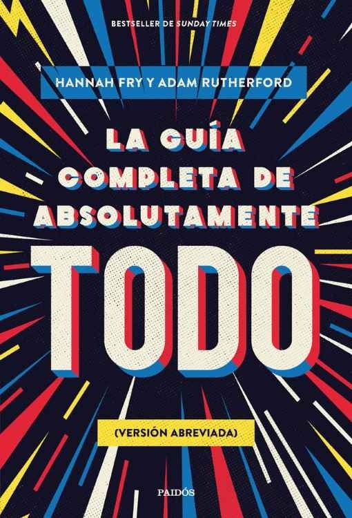 Producto - La guia completa de absolutamente todo - Hannah Fry