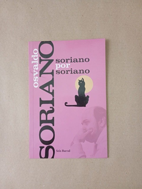 Producto - Soriano por - Osvaldo Soriano - Seix Barral 2010