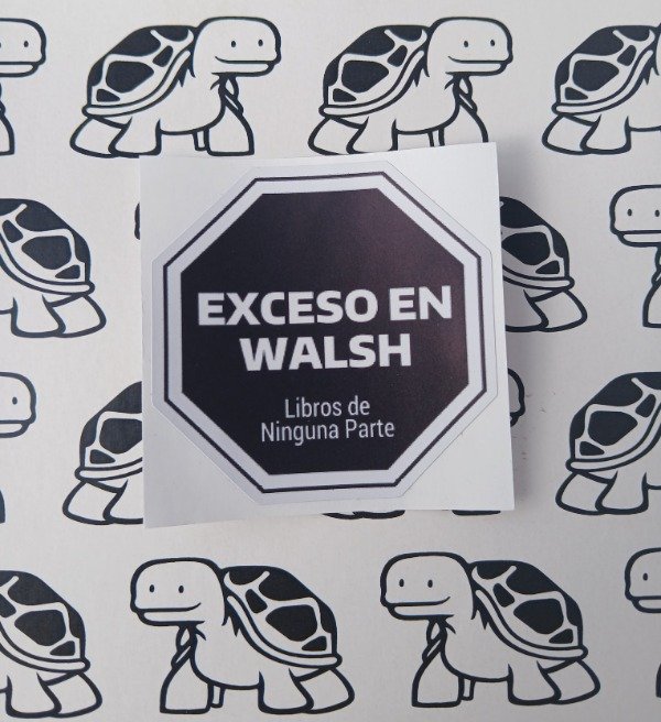 Producto - STICKER EXCESO EN WALSH