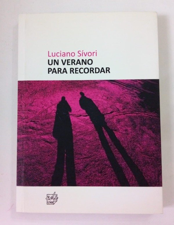 Producto - Un verano para recordar - Luciano Sívori - EdiUNS 2013