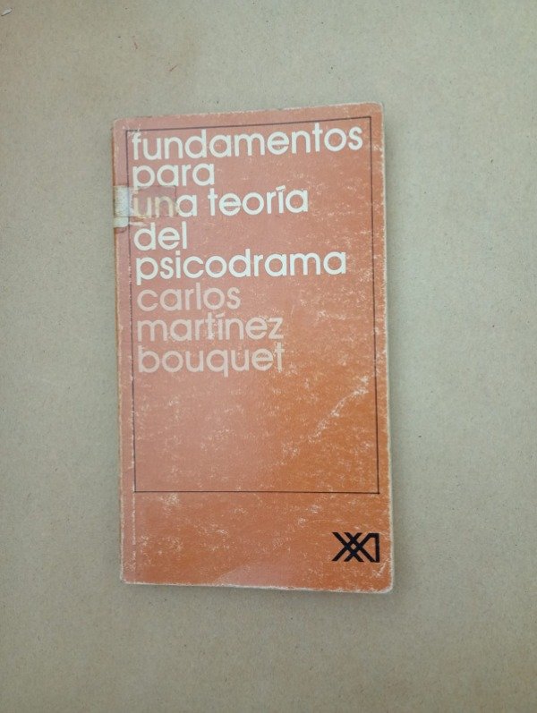 Producto - Fundamentos para una teoría del psicodrama - Carlos Martínez Bouquet - 1977