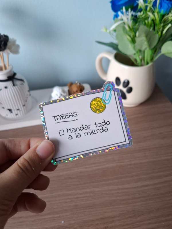 Producto - Stickers brillantes - Colección "Memes" 053 - Tareas: Mandar todo a la mierda