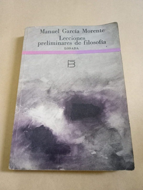 Producto - Lecciones preliminares de filosofía - Manuel García Morente - Losada 1988 - 0