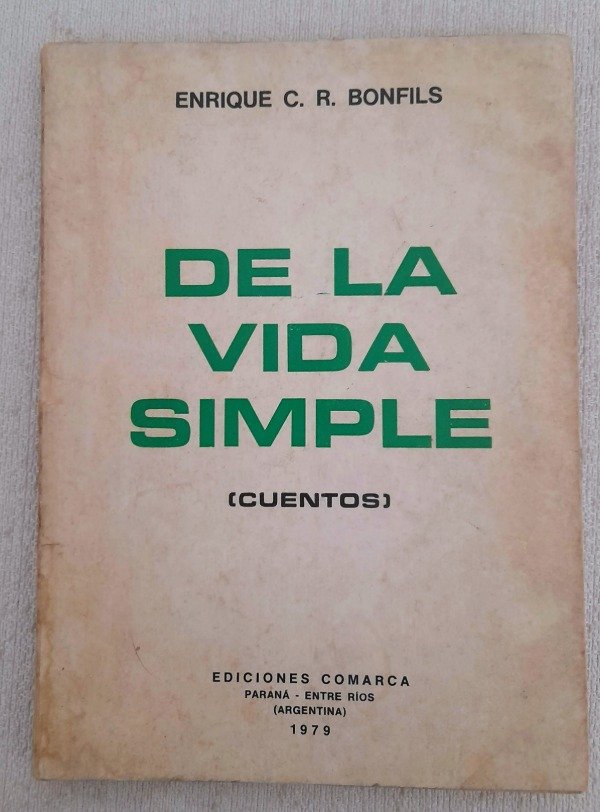 Producto - De La Vida Simple - Cuentos - Enrique C R Bonfils - Comarca