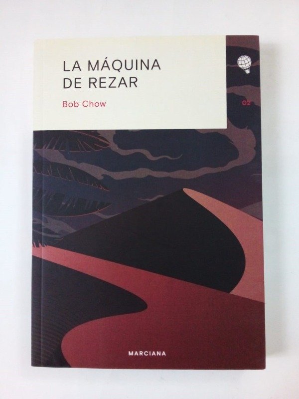 Producto - La máquina de rezar - Bob Chow - Marciana 2017