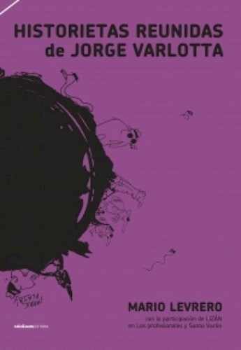 Producto - Historietas reunidas de Jorge Varlotta (tapa dura) - Mario Levrero